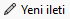 yeni_ileti.png